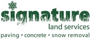Signature Land Services - paving, concrete, snow removal.